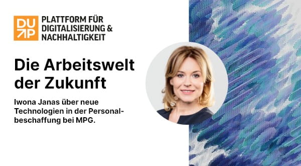 ManpowerGroup in den Medien - DUP Die Arbeitswelt der Zukunft - Iwona Janas über neue Technologien in der Personalbeschaffung.