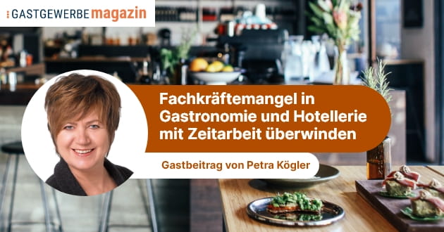 MPG in den Medien: Gastgewerbe magazin - Fachkräftemangel mit Zeitarbeit überwinden - 07.06.2023