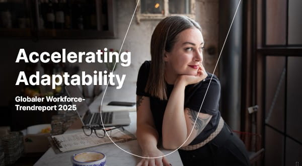 Accelerating Adaptability - Workforce-Trendreport 2025 - 10.04.2025