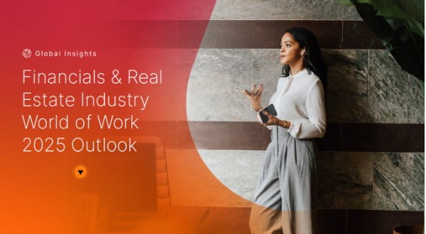 Global Insights: Financials & Real Estate Industry World of Work 2025 Outlook - 19.03.2025