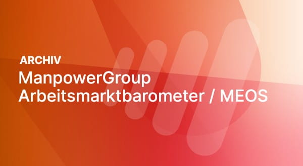 ManpowerGroup Arbeitsmarktbarometer - Archiv vergangener Studien